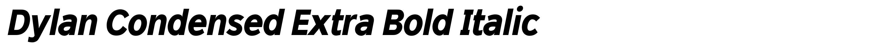 Dylan Condensed Extra Bold Italic